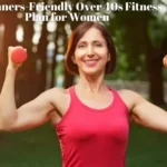 Beginners-Friendly Over 40s Fitness Plan for Women