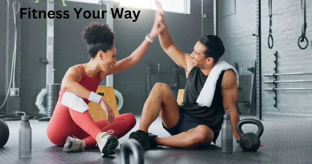 Fitness Your Way